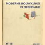 Moderne bouwkunst in Nederland. No. 15: Kerken door H.P. Berlage e.a.