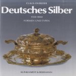 Deutsches Silber 1550-1850 door Claus Overzier