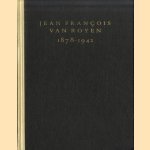 Jean François van Royen 1878-1942 door A.M. Hammacher