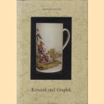 Keramik und Graphik des 18. Jahrhunderts. Vorlagen fur Maler und Modelleure door Siegfried Ducret