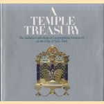 A Temple Treasury: Judaica Collection of Congregation Emanu-El of the City of New York door Cissy Grossman