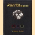 Interpreting Plato's Dialogues door J. Angelo Corlett