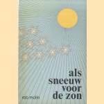 Als sneeuw voor de zon. Gedichten 1973-1977 door Rob Molin