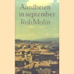 Aardbeien in september door Rob Molin