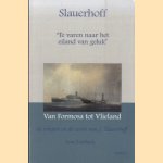 Slauerhoff. "Te varen naar het eiland van geluk" De schepen en de zeeën van J. Slauerhoff door Arne Zuidhoek