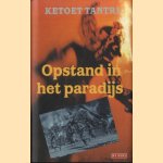 Opstand in het paradijs door Ketoet Tantri