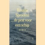 De pest voor een schip *GESIGNEERD* door Rosalie Sprooten