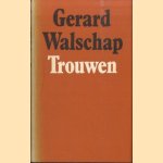 Trouwen door Gerard Walschap