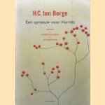 Een spreeuw voor Harriët. Essays, dagboekbladen, veldnotities door H.C. ten Berge