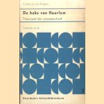 De heks van Haarlem. Treurspel der onzeekerheid. Ingeleid en van aantekeningen voorzien door P. Vreeken door Frederik van Eeden