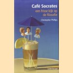 Café Socrates. Een frisse kijk op de filosofie door Charles Phillips