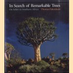 In Search of Remarkable Trees. On Safari in Southern Africa
Thomas Pakenham
€ 15,00