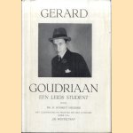 Gerard Goudriaan 1919-1949. Een Leids student door H. Schmidt Degener