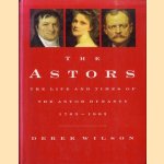 The Astors: Landscape with Millionaires. The Life and Times of the Astor Dynasty 1763-1992
Derek Wilson
€ 10,00