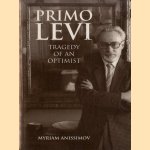 Primo Levi: Tragedy of an Optimist
Myriam Anissimov
€ 7,50