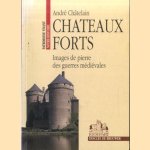 Châteaux forts: Images de pierre des guerres médiévales
André Châtelain
€ 5,00