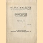 De stad van Coen. Vertellingen en schetsen uit de geschiedenis van Batavia door D. van der Zee