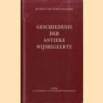 Geschiedenis der antieke wijsbegeerte door Dr. Paul van Schilfgaarde