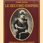 Le second Empire door Pierre Miquel