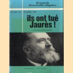 Ce jour là: 31 juillet 1914. Ils ont tué Jaurès! door François Fonvieille-Alquier