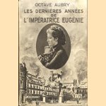 Les dernières années de l'impératrice Eugénie
Octave Aubry
€ 5,00