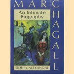 Marc Chagall. An Intimate Biography
Sidney Alexander
€ 10,00