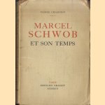 Marcel Schwob et son temps door Pierre Champion