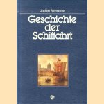 Geschichte der Schiffahrt door Jochen Brennecke