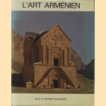 L'art Arménien. Orient et occident door Sirarpie der Nersessian