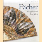 Fächer. Spiegelbilder ihrer Zeit door M.-L. Barisch e.a.