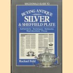 Buying Antique Silver and Sheffield Plate door Rachael Feild