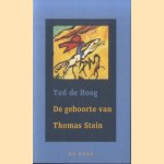 De geboorte van Thomas Stein door Ted de Hoog