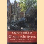 Amsterdam en zijn schrijvers. Literatuur op locatie door Ko van Gemert