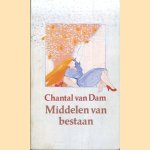 Middelen van bestaan *GESIGNEERD* door Chantal van Dam