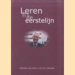 Leren in de eerste lijn. Afscheid van prof.dr. H.F.J.M. Crebolder door J.A. Knottnerus e.a.