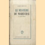 Le mystère du maréchal. Le procès Pétain door Alfred Fabre-Luce