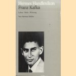 Franz Kafka: Leben, Werk, Wirkung door Hartmut Müller