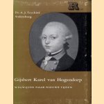 Gijsbert Karel van Hogendorp. Wegwijzer naar nieuwe tijden door Dr. A.J. Teychine Stakenburg