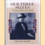 Our Three Selves. A life of Radclyffe Hall
Michael Baker
€ 12,50