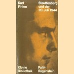 Stauffenberg und der 20. Juli 1944 door Kurt Finker