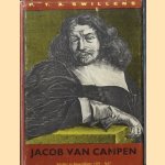 Jacob van Campen. Schilder en Bouwmeester 1595-1657 door P.T.A. Swillens