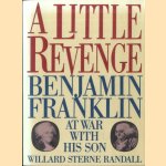 A little revenge: Benjamin Franklin at war with his son
Willard Sterne Randall
€ 10,00