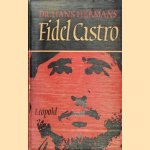 Fidel Castro. De ontembare rebel door Dr. Hans Hermans