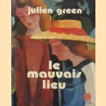 Le mauvais lieu door Julien Green