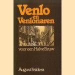 Venlo en Venlonaren. Voor een halve eeuw
August Faldera
€ 5,00