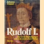 Rudolf I. Der erste Habsburger auf dem deutschen Thron door Johann Franzl