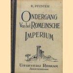 Ondergang van het Romeinsche Imperium door Kurt Pfister