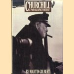 Churchill. A photographic portrait door Martin Gilbert