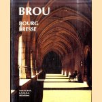 Brou. Bourg en Bresse door Marie-Françoise Poiret e.a.