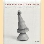 Abraham David Christian: Die Sprache des Menschen / The Language of Man:
Thomas Deecke e.a.
€ 20,00